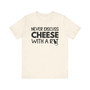 Never Discuss Cheese with a Rat T-shirt