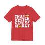 That Bee Better Have My Money T-shirt