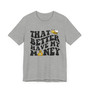 That Bee Better Have My Money T-shirt