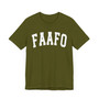 FAAFO - Fuck Around And Find Out T-shirt