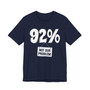 92% - Not Our Problem T-shirt