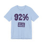 92% - Not Our Problem T-shirt