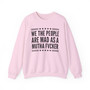 We The People Are Mad As A Mutha Fucker Sweatshirt