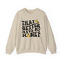 That Bee Better Have My Money Sweatshirt