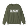 Naaah Sweatshirt