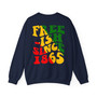 Free-ish Since 1865 Sweatshirt -back printed