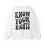 Know Your Rights Sweatshirt -Back printed