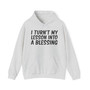 I Turn't My Lesson Into A Blessing - Hoodie