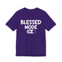 Blessed Mode On T-Shirt