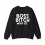 Boss Bitch Mode On - Sweatshirt