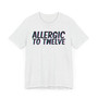 Allergic To Twelve T-shirt