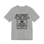 Allergic To Jail Cells T-shirt