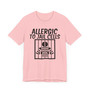 Allergic To Jail Cells T-shirt