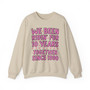 We Been Ridin' 10 Years Together Since 1990 - Sweatshirt (Pink Print)