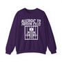 Allergic To Prison Cells- Sweatshirt