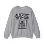Allergic To Prison -Sweatshirt