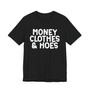 Money Clothes & Hoes T-Shirt