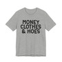 Money Clothes & Hoes T-Shirt