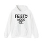 Feisty Mode On -Hoodie
