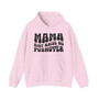 Mama Aint Raise No Pushover Hoodie (solid print)