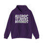 Allergic To Broke Bitches- Hoodie (blurred)