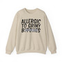 Allergic To Grimy B***** - Sweatshirt