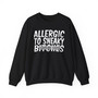 Allergic To Sneaky Bitches - Sweatshirt - (blurred)