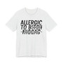 Allergic To Bitch N*****  T-Shirt