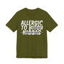 Allergic To Bitch N*****  T-Shirt