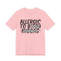 Allergic To Bitch N*****  T-Shirt