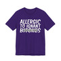 Allergic To Ignant Bitches  T-Shirt