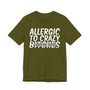 Allergic To Crazy Bitches T-Shirt (blurred)