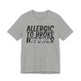 Allergic To Broke Bitches T-Shirt