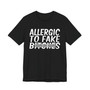 Allergic To Fake Bitches T-Shirt (blurred print)