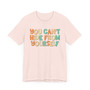 You Can't Hide From Yourself - T-shirt (tri Color)
