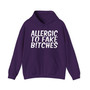 Allergic To Fake Bitches -Hoodie 