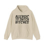 Allergic To Snitch Bitches -Hoodie 