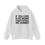 If You Love 4/20 More Than People We Homies - Hoodie