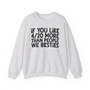 If You Like 4/20 More Than People We Besties - Sweatshirt