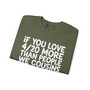 If You Love 4/20 More Than People We Cousins - Sweatshirt
