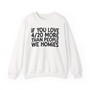 If You Love 4/20 More Than People We Homies - Sweatshirt
