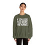 If You Love 4/20 More Than People We Homies - Sweatshirt
