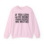 If You Love 4/20 More Than People We Besties - Sweatshirt