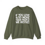 If You Love 4/20 More Than People We Besties - Sweatshirt