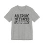 Allergic To 2 Faced B***** T-Shirt