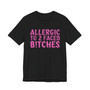 Allergic To 2 Faced Bitches -T-shirt (Pink Print)