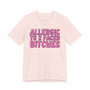 Allergic To 2 Faced Bitches -T-shirt (Pink Print)