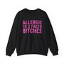 Allergic To 2 Faced Bitches -Sweatshirt (Pink Print)