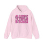 Allergic To Triflin Bitches - Hoodie (Pink Print)