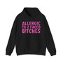 Allergic To 2 Faced Bitches - Hoodie (Pink Print)